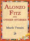 Alonzo Fitz and Other Stories